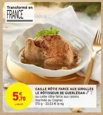 Caille Rôtie Farce Aux Girolles Le Rôtisseur De Guerlédan