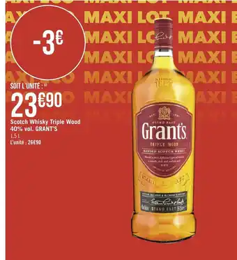 Géant Casino Scotch Whisky Triple Wood 40% Vol. Grant's offre