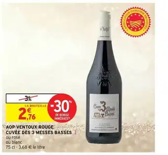 Intermarché Hyper Aop Ventoux Rouge Cuvée Des 3 Messes Basses offre