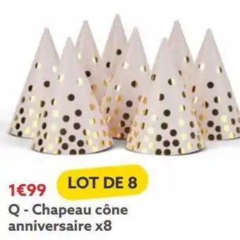 Gifi Chapeau cone anniversaire x8 offre