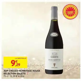 Intermarché Hyper Aop Crozes-hermitage Rouge Selection Galets offre
