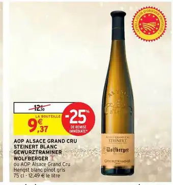 Intermarché Hyper Aop Alsace Grand Cru Steinert Blanc Gewurztraminer Wolfberger offre