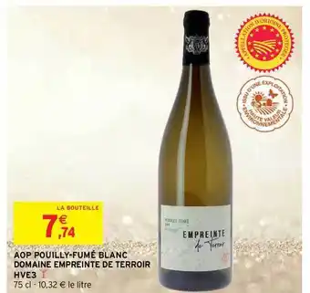 Intermarché Hyper Aop Pouilly-fumé Blanc Domaine Empreinté De Terroir Hve3 offre