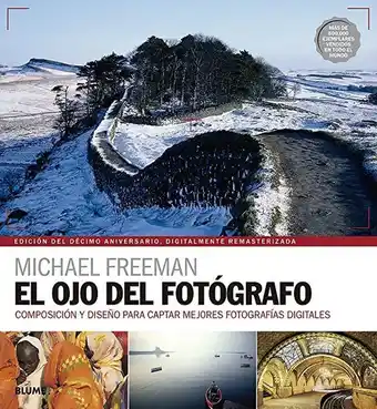 El ojo del fotógrafo (spanish edition)