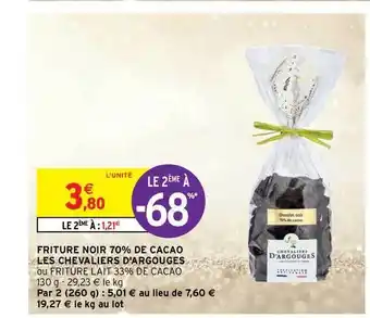 Intermarché Hyper Friture Noir 70% De Cacao Les Chevaliers D'argouges offre