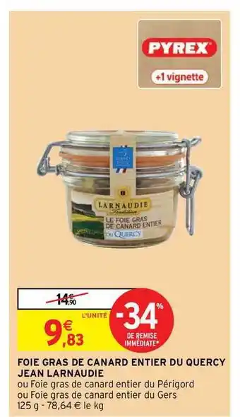Intermarché Hyper Foie Gras De Canard Entier Du Quercy Jean Larnaudie offre