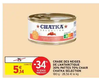 Intermarché Hyper Crabe Des Neiges De L'antarctique 30% Pattes 70% Chair Chatka Selection offre