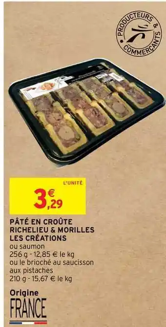 Intermarché Hyper Pâté En Croûte Richelieu & Morilles Les Créations offre