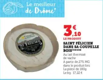 Super U Saint félicien dans sa coupelle bois offre
