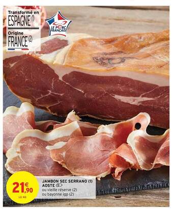 Intermarché Hyper Jambon Sec Serrano Aoste offre