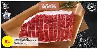 Intermarché Hyper Viande Bovine : Rôti (tranche, Tendre De Tranche) Ou Rôti Jean Rozé offre