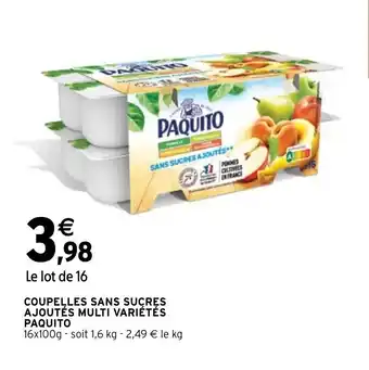 Intermarché Coupelles sans sucres ajoutés multi variétés PAQUITO offre