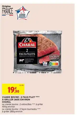 Intermarché Hyper Viande Bovine : 2 Faux-filet à Griller 360 G Environ Charal offre