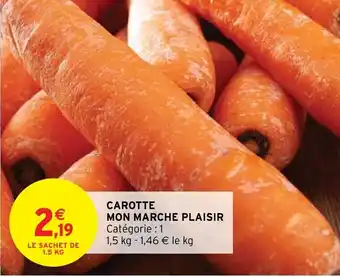 Intermarché Carotte mon marche plaisir offre