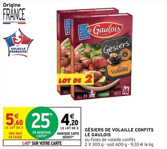 Intermarché Gésiers de volaille confits LE GAULOIS offre