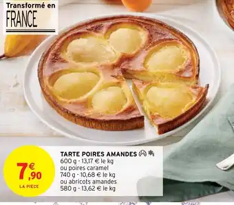 Intermarché Tarte poires amandes offre