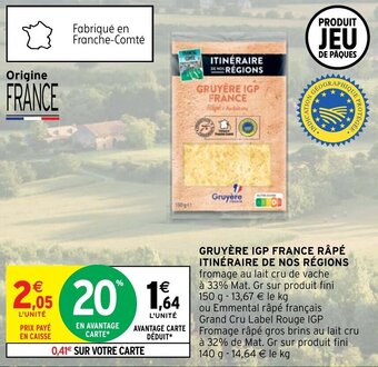 Intermarché Gruyère igp france râpé itinéraire de nos régions offre