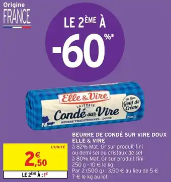 Intermarché Beurre de condé sur vire doux ELLE & VIRE offre