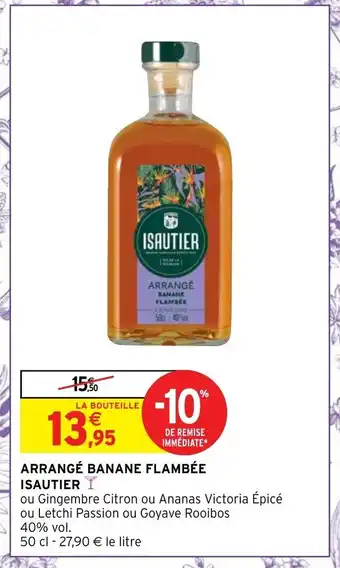 Intermarché Arrangé Banane Flambée Isautier offre
