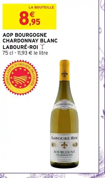 Intermarché AOP Bourgogne Chardonnay Blanc Labouré-Roi offre