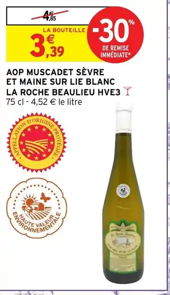 Intermarché Aop Muscadet Sévre et-Maine Sur Lie Blanc La Roche Beaulieu HVE3 offre
