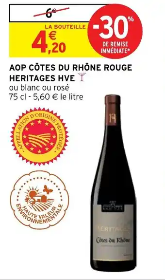 Intermarché AOP Côtes du Rhône Rouge Heritages HVE offre