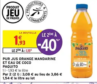Intermarché Pur Jus Orange Mandarine Et Eau de Coco Paquito offre