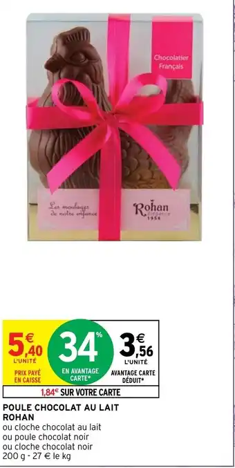 Intermarché Hyper Poule Chocolat Au Lait Rohan offre