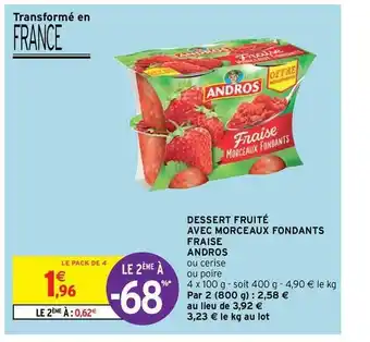 Intermarché Hyper Dessert Fruité Avec Morceaux Fondants Fraise Andros offre