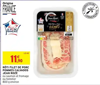 Intermarché Hyper Roti Filet De Porc Pommes Calvados Jean Rozé offre