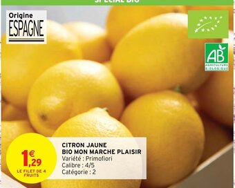 Intermarché Hyper Citron Jaune Bio Mon Marche Plaisir offre