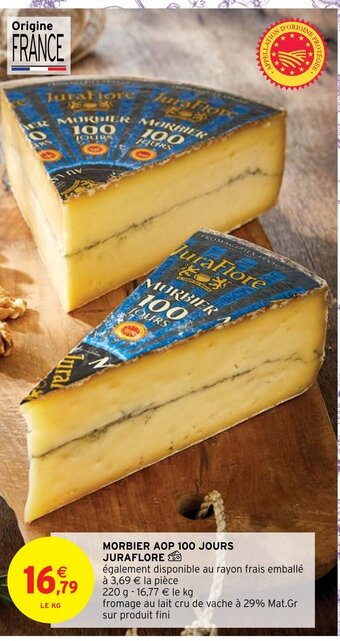 Intermarché Hyper Morbier AOP 100 Jours Juraflore offre