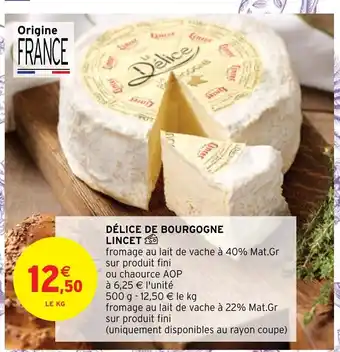 Intermarché Hyper Délice De Bourgogne Lincet offre