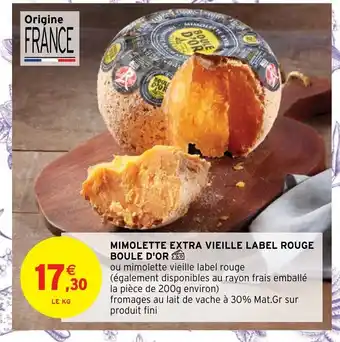 Intermarché Hyper Mimolette Extra Vieille Label Rouge Boule D'Or offre