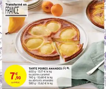 Intermarché Hyper Tarte Poires Amandes offre
