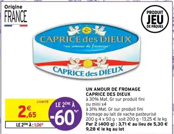 Intermarché Hyper Un Amour De Fromage Caprice Des Dieux offre
