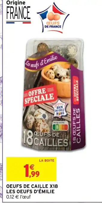 Intermarché Hyper Oeufs De Caille X18 Les Oeufs D'émilie offre
