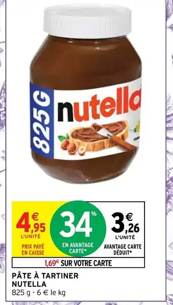 Intermarché Hyper Pâte à Tartiner Nutella offre