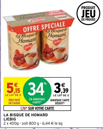 Intermarché Hyper La Bisque de Homard Liebig offre