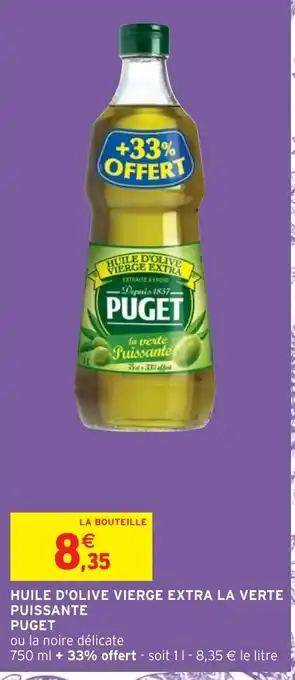 Intermarché Hyper Huile D'Olive Vierge Extra La Verte Puissante Puget offre