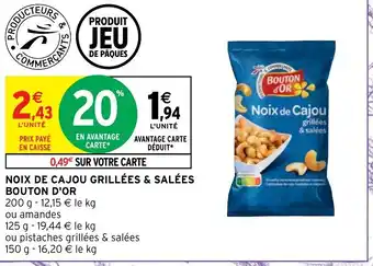 Intermarché Hyper Noix De Cajou Grillées & Salées Bouton D'Or offre