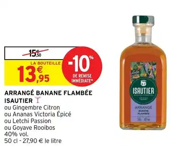 Intermarché Hyper Arrangé Banane Flambée Isautier offre