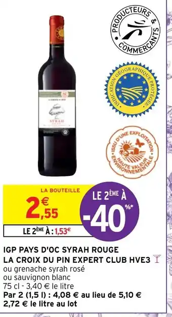 Intermarché Hyper IGP Pays D'Oc Syrah Rouge La Croix du Pin Expert Club HVE3 offre