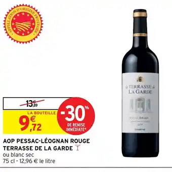 Intermarché Hyper Aop Pessac-Léognan Rouge Terrasse de La Garde offre