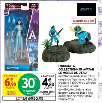 Intermarché Hyper Figurine a Collectionner Avatar Le Monde De L'Eau offre