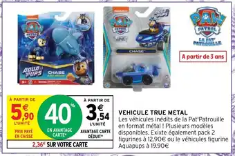 Intermarché Hyper Vehicule True Metal offre