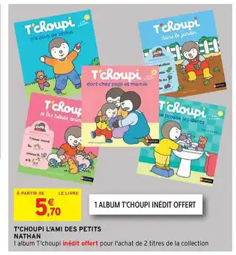 T'choupi L'ami Des Petits Nathan