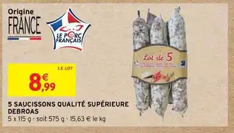 Intermarché 5 Saucissons Qualité Supérieure Debroas offre