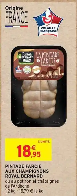 Intermarché Pintade Farcie Aux Champignons Royal Bernard offre