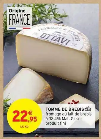 Intermarché Tomme De Brebis Ottavi offre